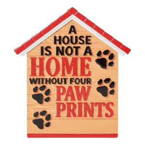 A House is not a Hone without Four Paw Prints Fur Baby, Granddog Personalized Christmas Ornament