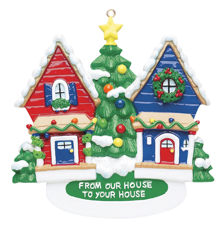 From Our House To Your House Christmas Ornament